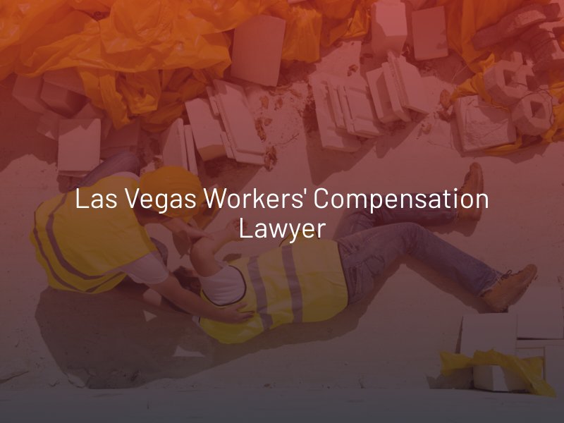 Las Vegas Workers' Compensation Lawyer