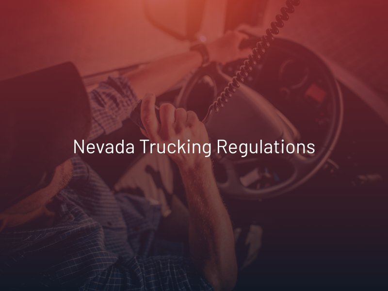 Nevada Truck Driver Hours of Service and Regulations