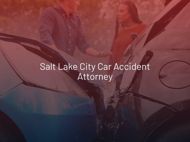 Salt Lake City Car Accident Attorney