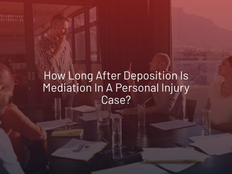 how-long-after-deposition-is-mediation-in-a-personal-injury-case