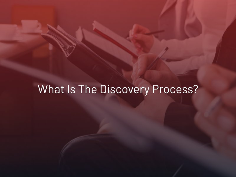 What is the Discovery Process?