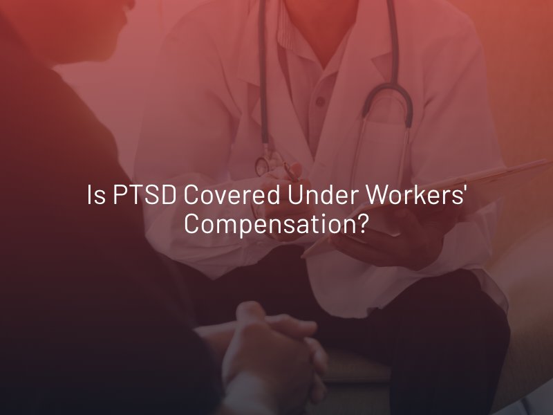 is-ptsd-covered-under-workers-compensation