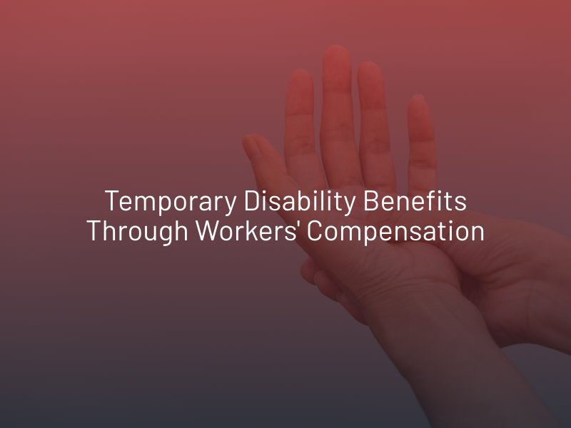 Temporary Disability Benefits Through Workers' Compensation