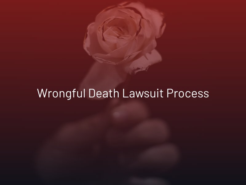 Wrongful Death Lawsuit Process