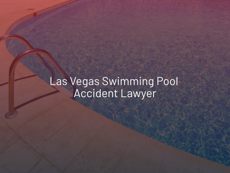 Las Vegas Swimming Pool Accident Lawyer