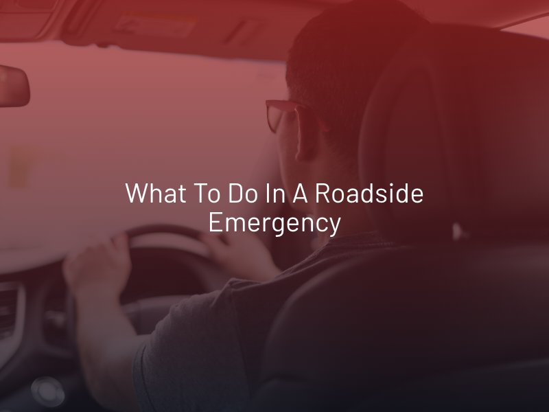 What to Do in a Roadside Emergency