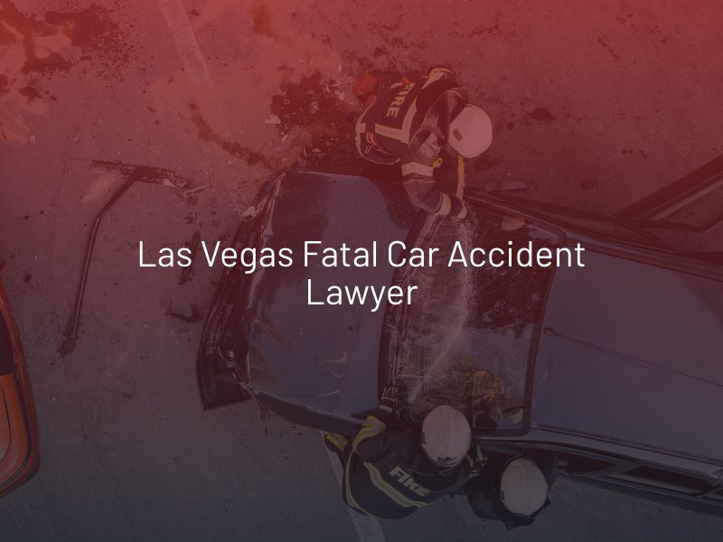 Las Vegas Fatal Car Accident Lawyer