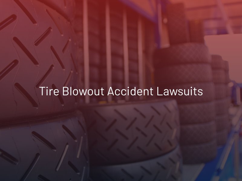 Tire Blowout Accident Lawsuits