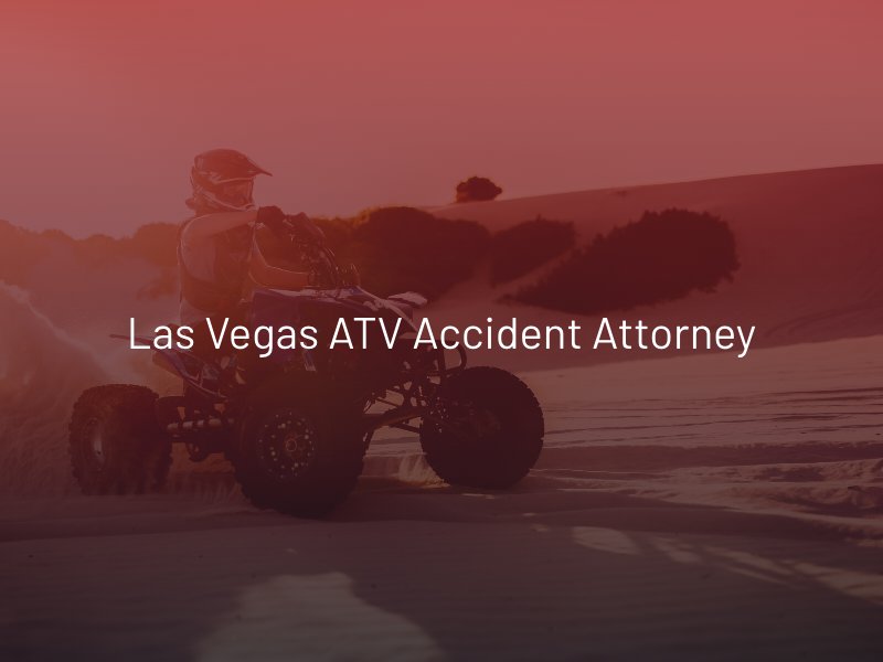 Las Vegas ATV Accident Attorney