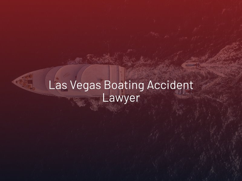 Las Vegas Boating Accident Lawyer