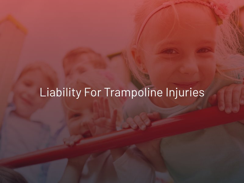  Liability for Trampoline Injuries
