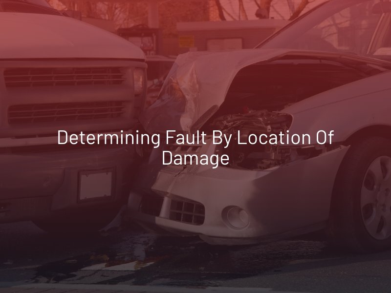 Determining Fault By Location of Damage