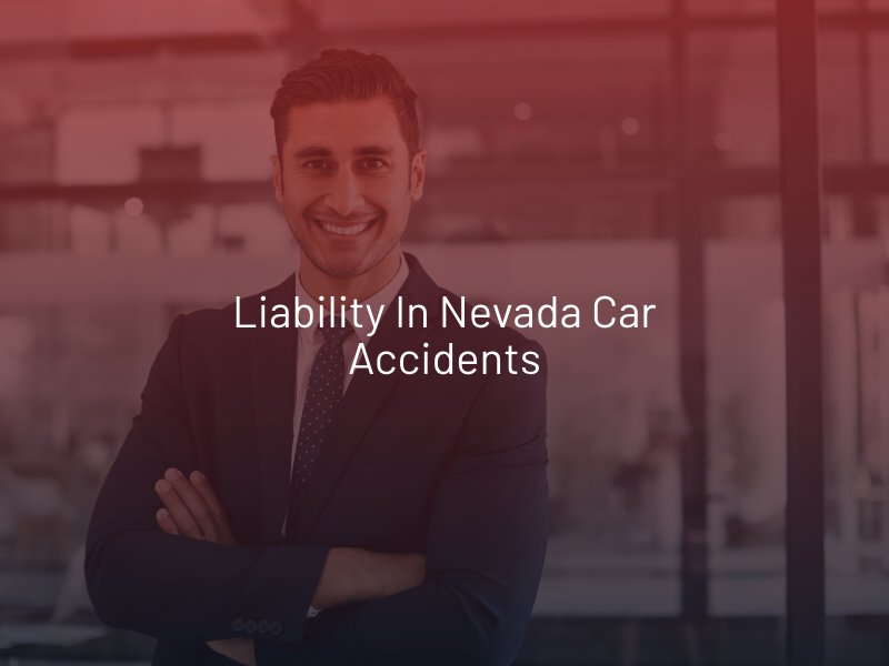 Liability in Nevada Car Accidents