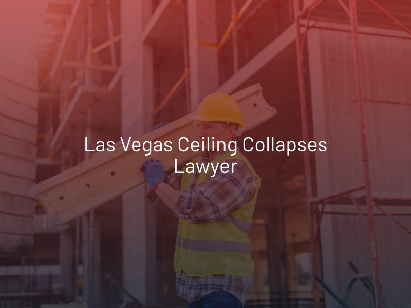 Las Vegas Ceiling Collapses Lawyer