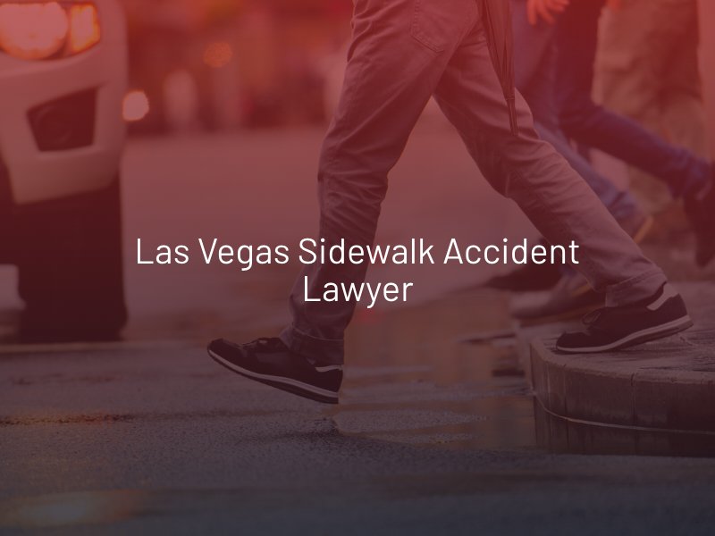 Las Vegas Sidewalk Accident Lawyer