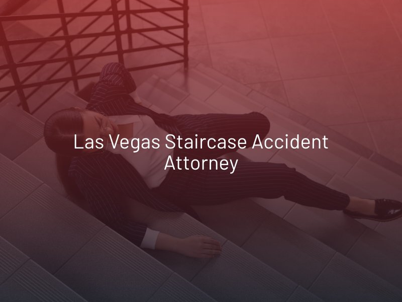 Las Vegas Staircase Accident Attorney