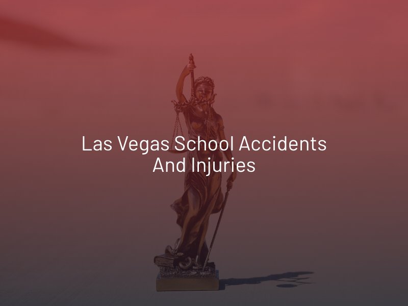 School Accidents and Injuries in Las Vegas