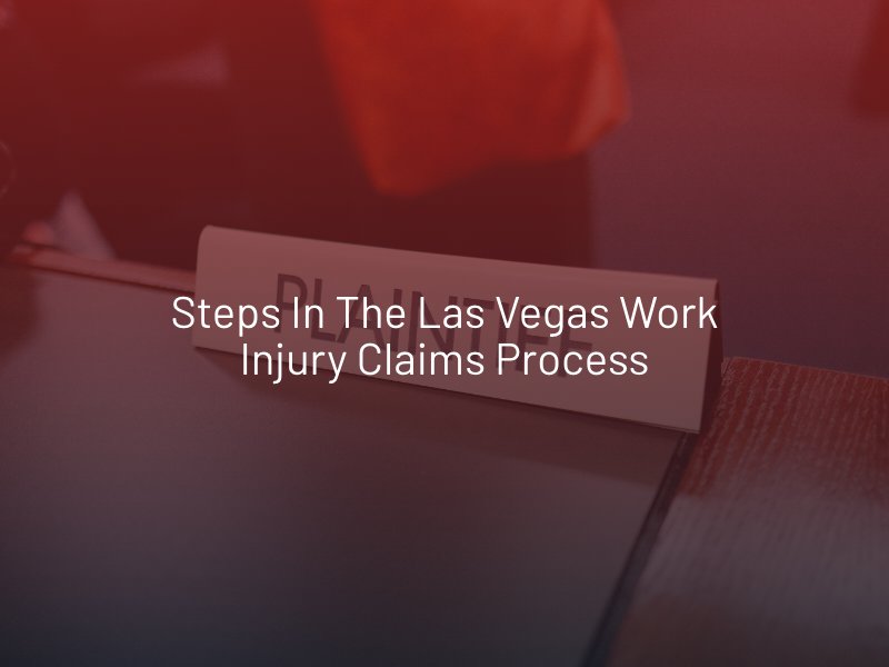 Steps in the Las Vegas Work Injury Claims Process