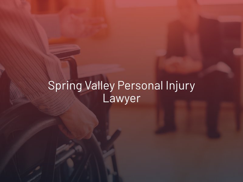 Spring Valley Personal Injury Lawyer