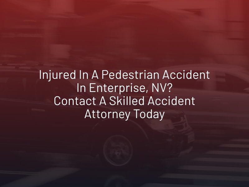 enterprise pedestrian accident attorney
