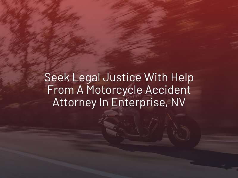 motorcycle accident lawyer in enterprise, NV